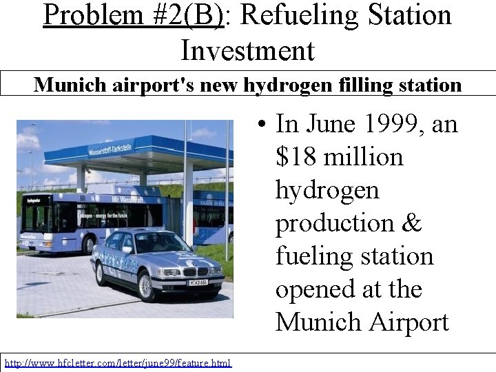 Problem #2(B): Refueling Station Investment Munich airport's new hydrogen filling station • In June