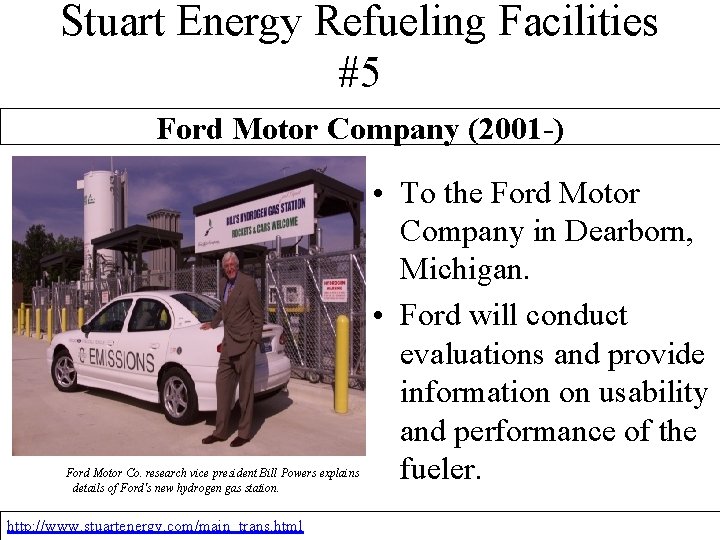 Stuart Energy Refueling Facilities #5 Ford Motor Company (2001 -) • To the Ford