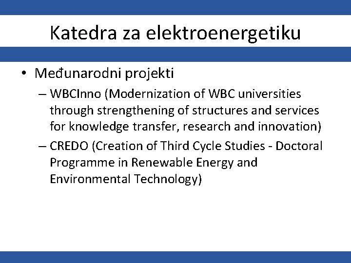 Katedra za elektroenergetiku • Međunarodni projekti – WBCInno (Modernization of WBC universities through strengthening