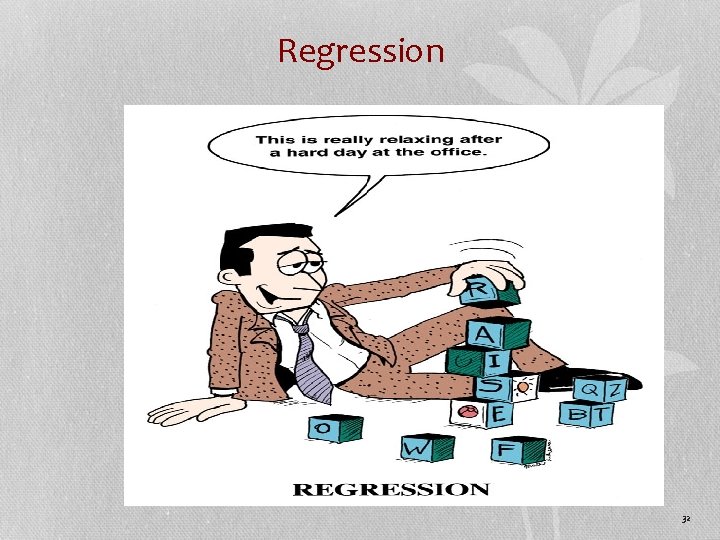 Regression 32 