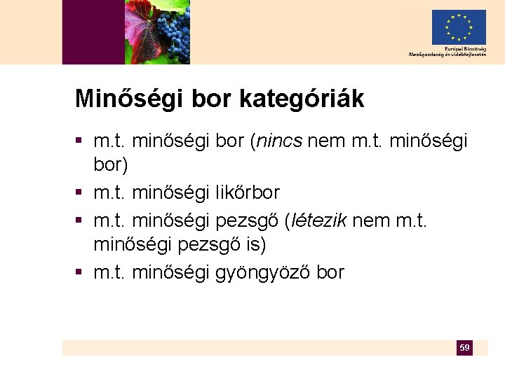 Minőségi bor kategóriák § m. t. minőségi bor (nincs nem m. t. minőségi bor)