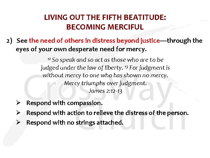 LIVING OUT THE FIFTH BEATITUDE: BECOMING MERCIFUL 2) See the need of others in