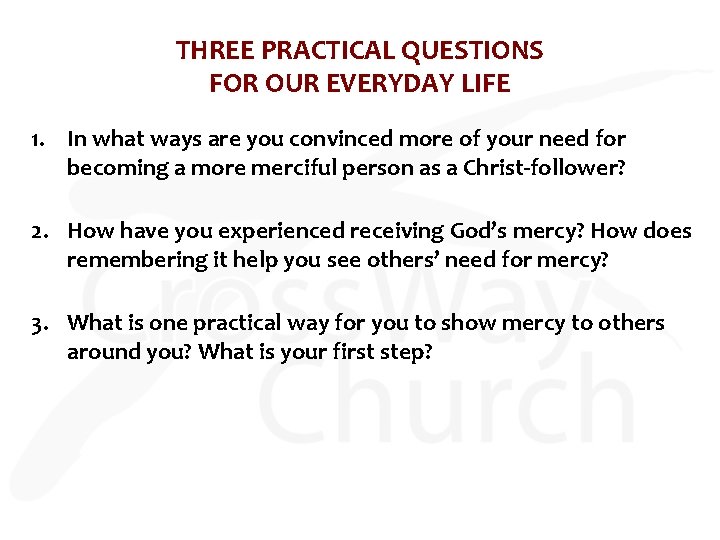 THREE PRACTICAL QUESTIONS FOR OUR EVERYDAY LIFE 1. In what ways are you convinced