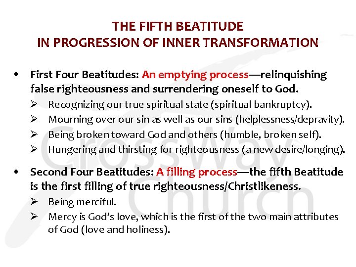 THE FIFTH BEATITUDE IN PROGRESSION OF INNER TRANSFORMATION • First Four Beatitudes: An emptying