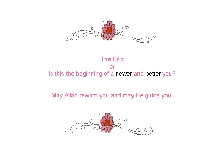 The End or Is this the beginning of a newer and better you? May The End or Is this the beginning of a newer and better you? May