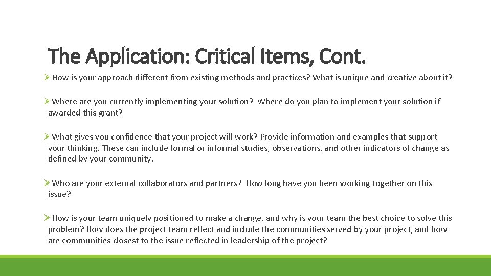 The Application: Critical Items, Cont. ØHow is your approach different from existing methods and