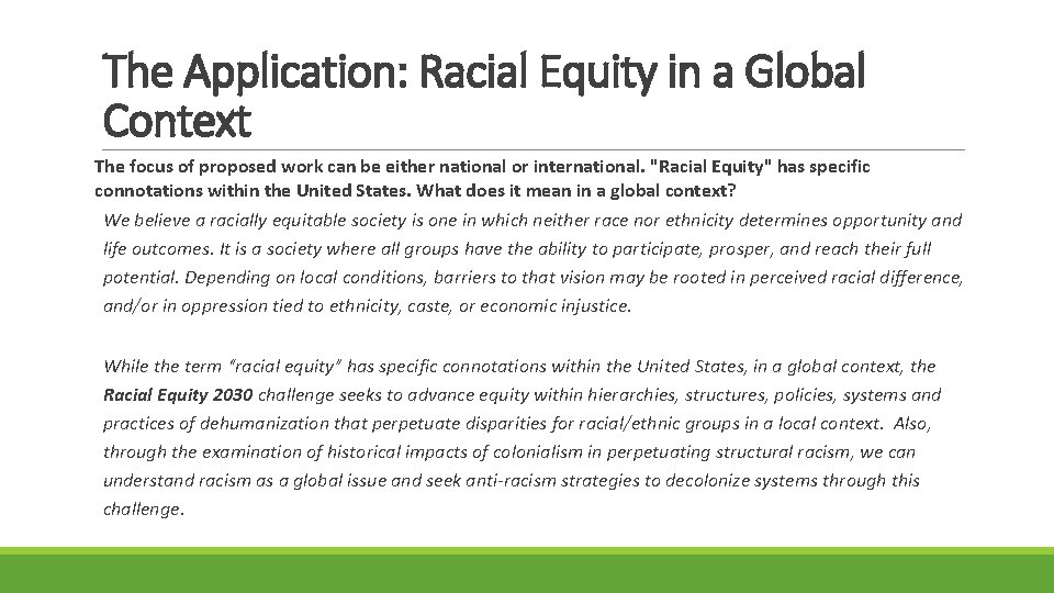 The Application: Racial Equity in a Global Context The focus of proposed work can