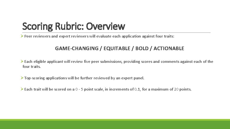 Scoring Rubric: Overview ØPeer reviewers and expert reviewers will evaluate each application against four