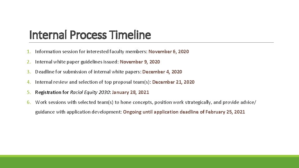  Internal Process Timeline 1. Information session for interested faculty members: November 6, 2020