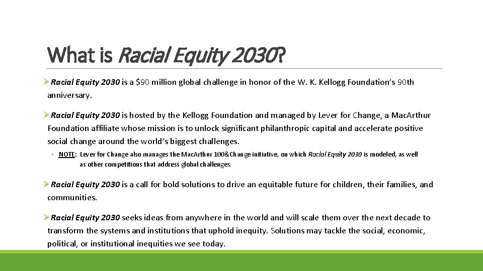 What is Racial Equity 2030 ? ØRacial Equity 2030 is a $90 million global