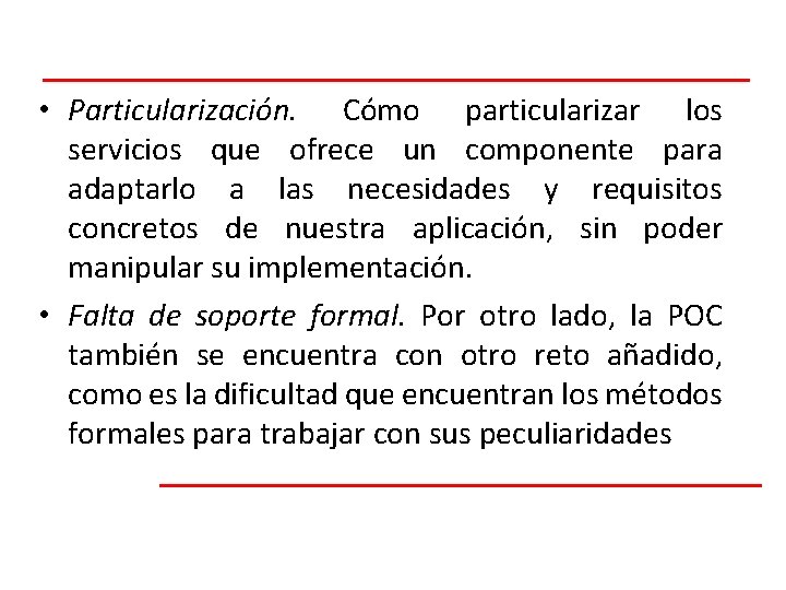  • Particularización. Cómo particularizar los servicios que ofrece un componente para adaptarlo a