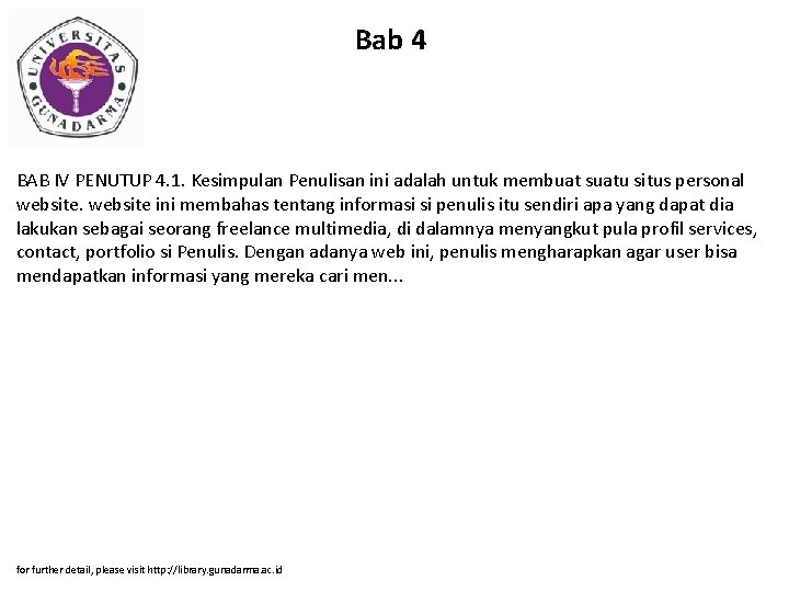 Bab 4 BAB IV PENUTUP 4. 1. Kesimpulan Penulisan ini adalah untuk membuat suatu