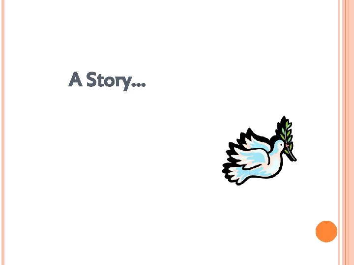 A Story… 