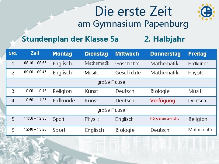 Die erste Zeit am Gymnasium Papenburg Stundenplan der Klasse 5 a 2. Halbjahr Std.