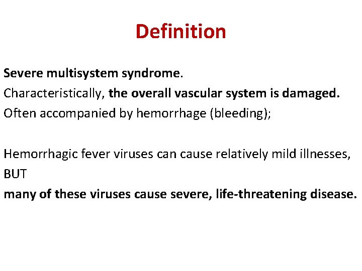 Definition Severe multisystem syndrome. Characteristically, the overall vascular system is damaged. Often accompanied by