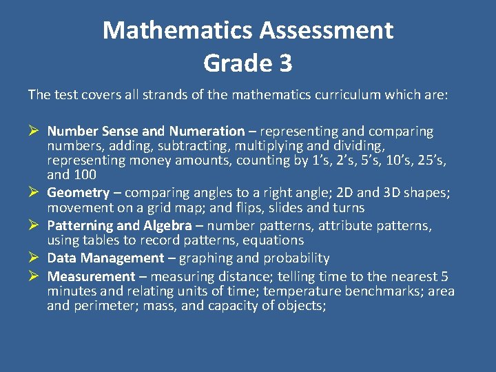 Mathematics Assessment Grade 3 The test covers all strands of the mathematics curriculum which