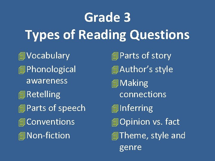 Grade 3 Types of Reading Questions 4 Vocabulary 4 Parts of story 4 Phonological