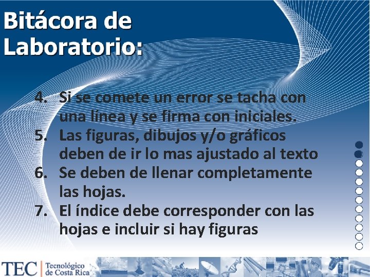 4. Si se comete un error se tacha con una línea y se firma