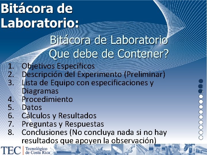 1. Objetivos Específicos 2. Descripción del Experimento (Preliminar) 3. Lista de Equipo con especificaciones