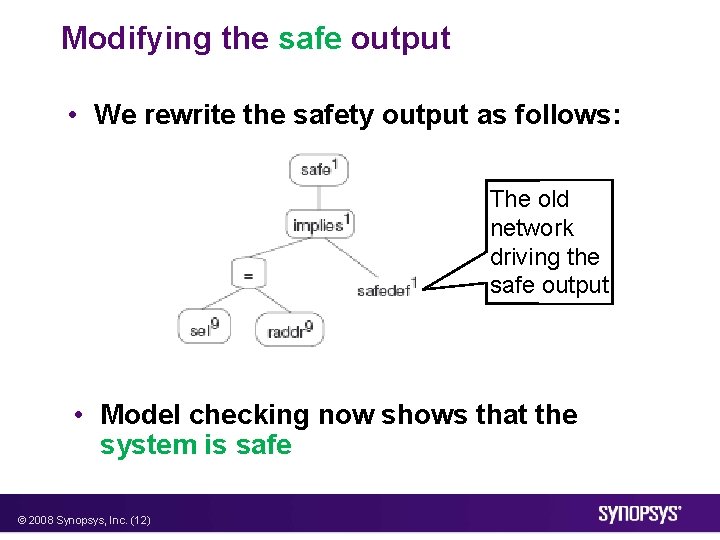 Modifying the safe output • We rewrite the safety output as follows: The old