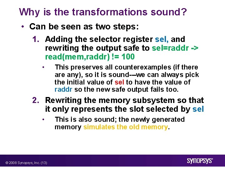 Why is the transformations sound? • Can be seen as two steps: 1. Adding