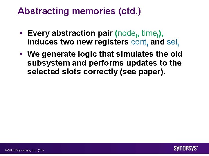 Abstracting memories (ctd. ) • Every abstraction pair (nodei, timei), induces two new registers