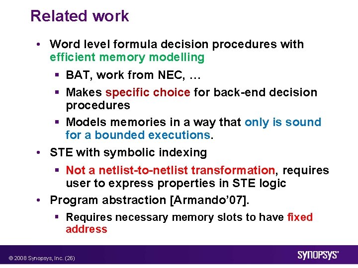 Related work • Word level formula decision procedures with efficient memory modelling § BAT,