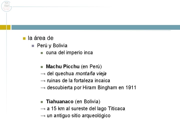  la área de Perú y Bolivia cuna del imperio inca Machu Picchu (en