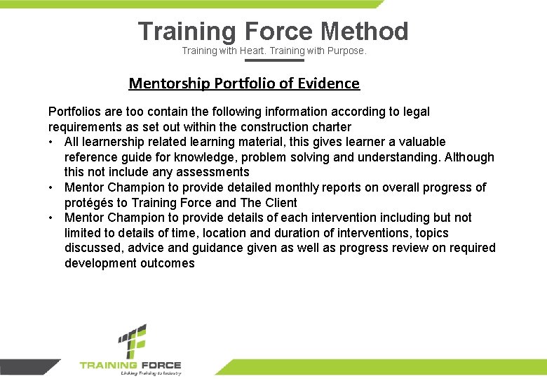 Training Force Method Training with Heart. Training with Purpose. Mentorship Portfolio of Evidence Portfolios