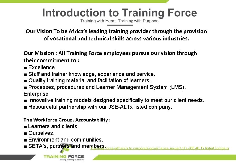 Our Vision To be Africa’s leading training provider through the provision of vocational and