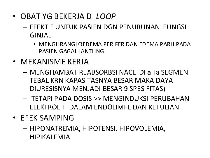  • OBAT YG BEKERJA DI LOOP – EFEKTIF UNTUK PASIEN DGN PENURUNAN FUNGSI