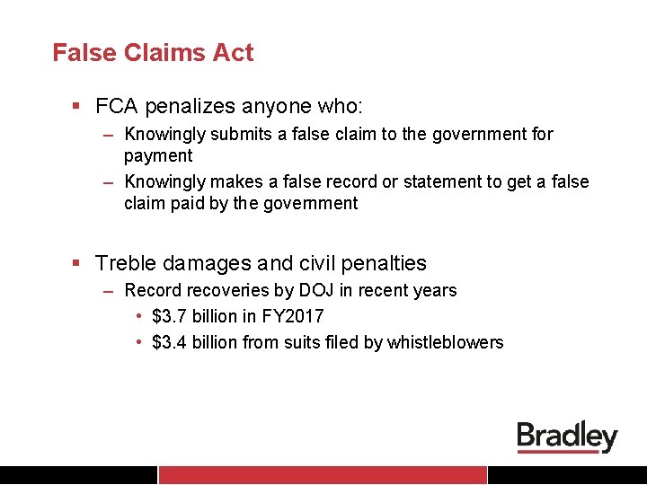 False Claims Act § FCA penalizes anyone who: – Knowingly submits a false claim