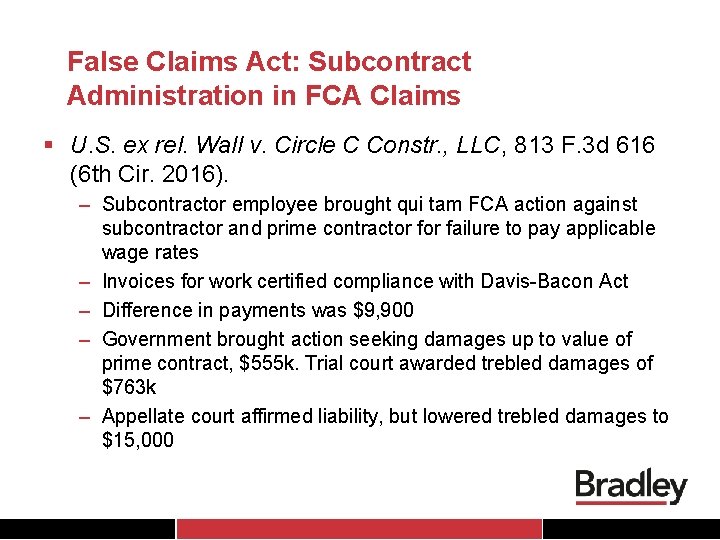 False Claims Act: Subcontract Administration in FCA Claims § U. S. ex rel. Wall