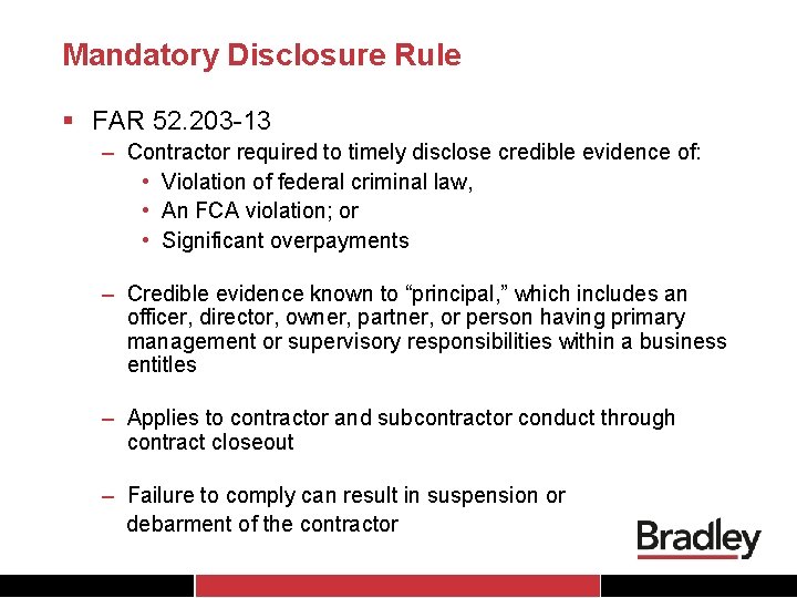 Mandatory Disclosure Rule § FAR 52. 203 -13 – Contractor required to timely disclose