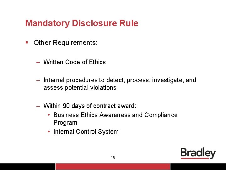 Mandatory Disclosure Rule § Other Requirements: – Written Code of Ethics – Internal procedures