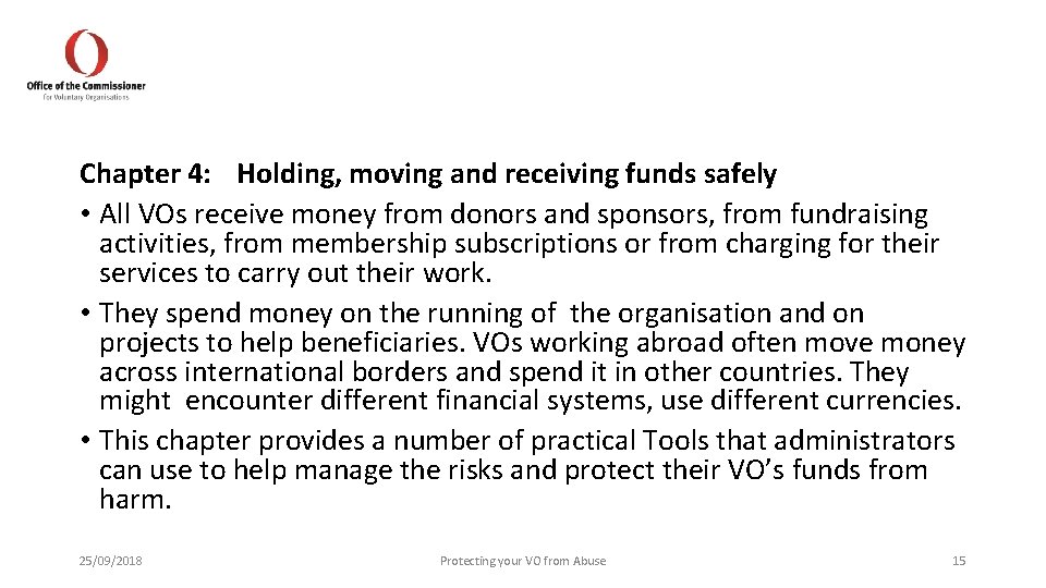 Chapter 4: Holding, moving and receiving funds safely • All VOs receive money from