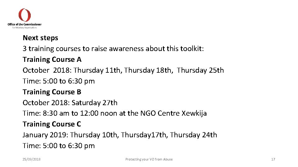 Next steps 3 training courses to raise awareness about this toolkit: Training Course A