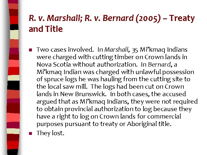 R. v. Marshall; R. v. Bernard (2005) – Treaty and Title n n Two