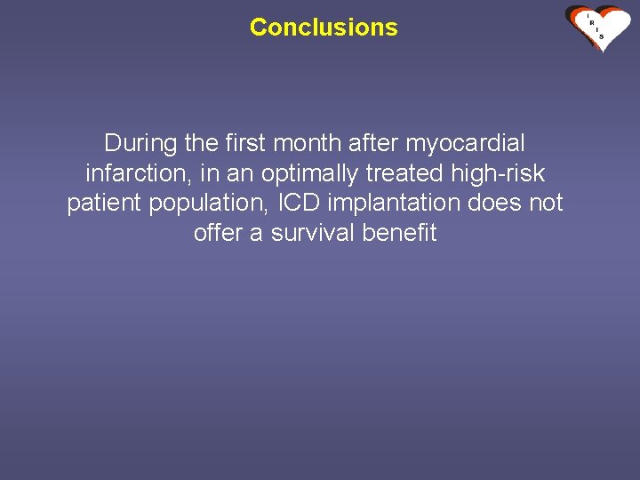Conclusions During the first month after myocardial infarction, in an optimally treated high-risk patient