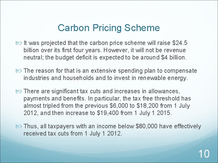 Carbon Pricing Scheme It was projected that the carbon price scheme will raise $24.