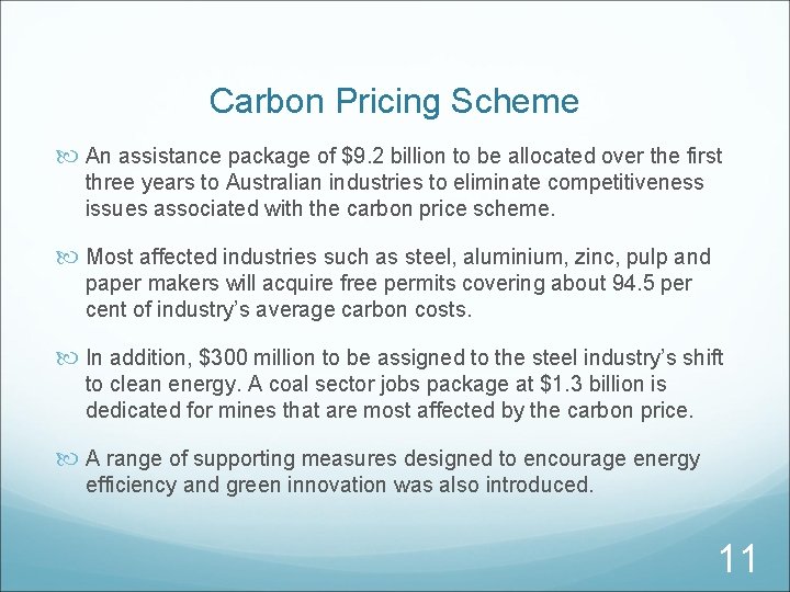 Carbon Pricing Scheme An assistance package of $9. 2 billion to be allocated over