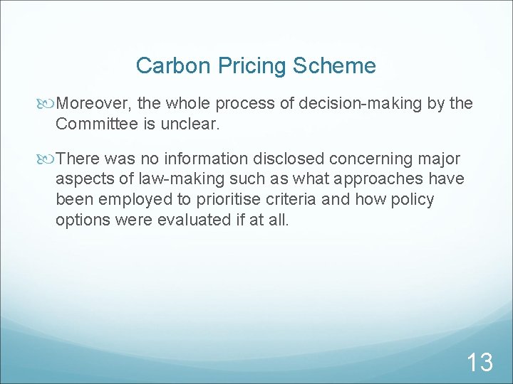 Carbon Pricing Scheme Moreover, the whole process of decision-making by the Committee is unclear.