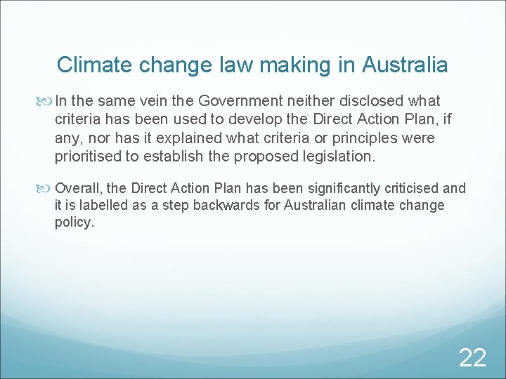 Climate change law making in Australia In the same vein the Government neither disclosed