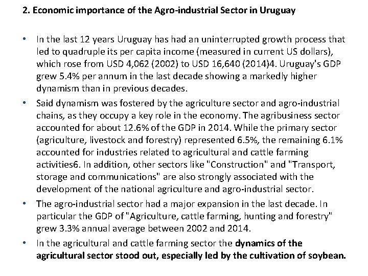 2. Economic importance of the Agro-industrial Sector in Uruguay • In the last 12