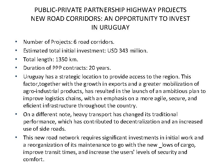 PUBLIC-PRIVATE PARTNERSHIP HIGHWAY PROJECTS NEW ROAD CORRIDORS: AN OPPORTUNITY TO INVEST IN URUGUAY Number