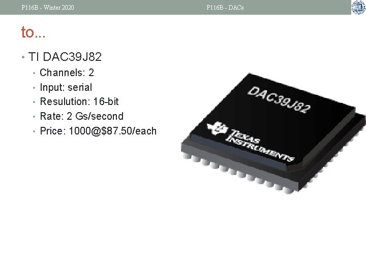 P 116 B - Winter 2020 to. . . • TI DAC 39 J
