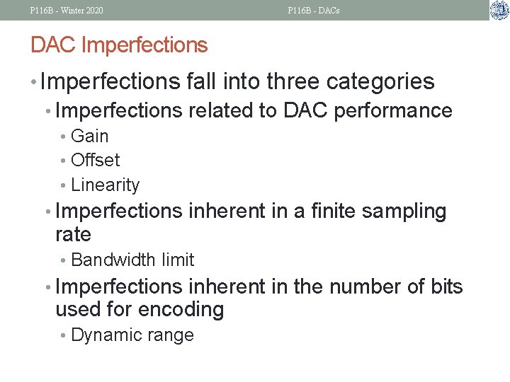 P 116 B - Winter 2020 P 116 B - DACs DAC Imperfections •