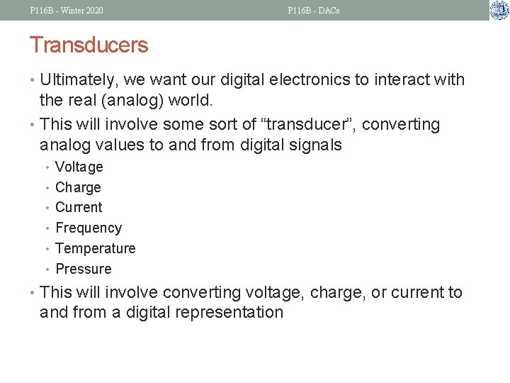 P 116 B - Winter 2020 P 116 B - DACs Transducers • Ultimately,