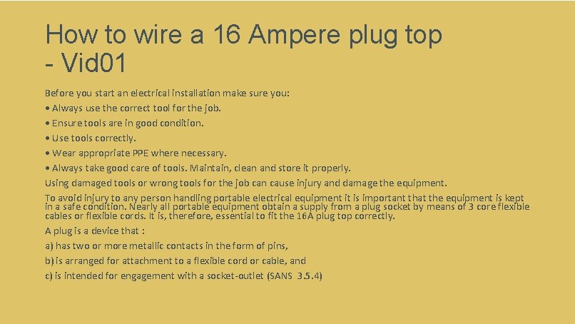 How to wire a 16 Ampere plug top - Vid 01 Before you start