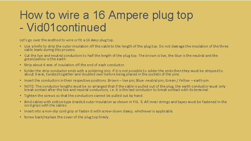 How to wire a 16 Ampere plug top - Vid 01 continued Let’s go